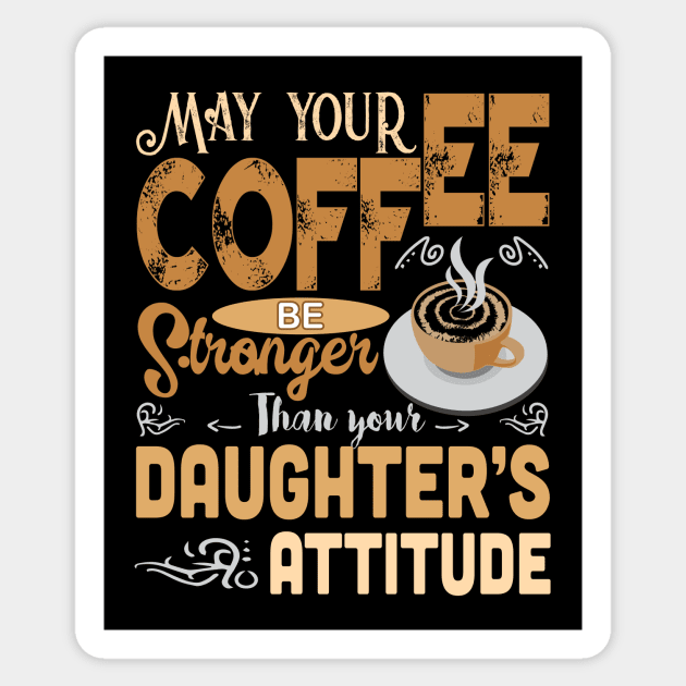 Motivation May Your Coffee Sticker by Alvd Design